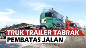 Video : Akibat Supir Mengantuk, Truk trailer Tabrak Pembatas Jalan di Tuban - Surabaya - Suryamedia.id