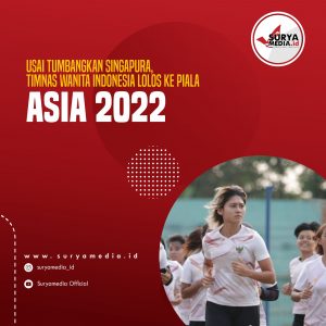 Usai Tumbangkan Singapura, Timnas Wanita Indonesia Lolos ke Piala Asia 2022