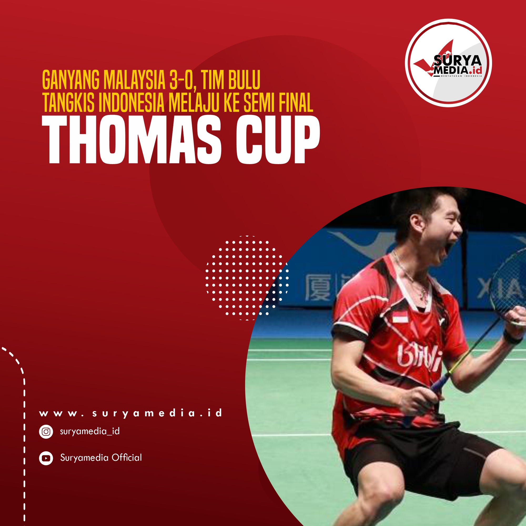 Ganyang Malaysia 3-0, Tim Bulu Tangkis Indonesia Melaju ke Semi Final Thomas Cup