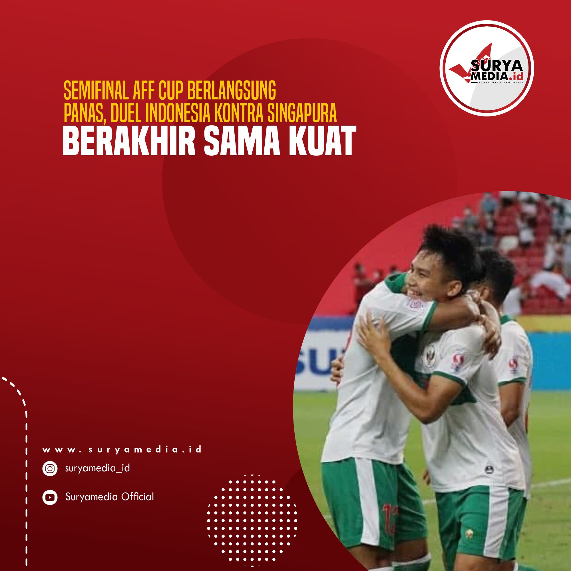Semifinal AFF Cup Berlangsung Panas, Duel Indonesia Kontra Singapura Berakhir Sama Kuat